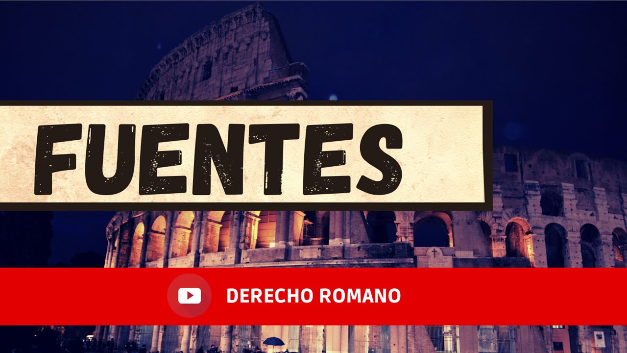Fuentes del Derecho Romano