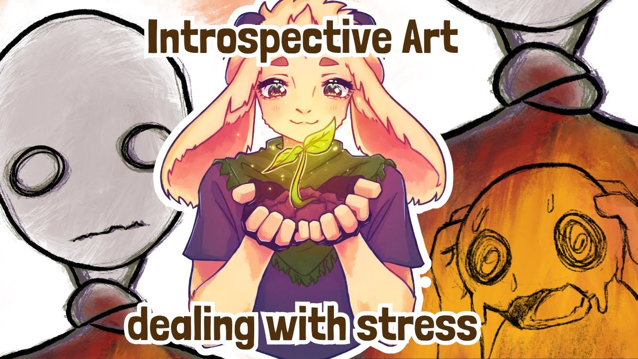 Introspective Art 🌱 how we deal with stress