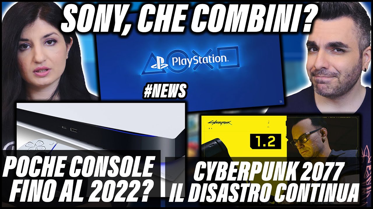 SONY COMBINA GUAI E NIENTE PS5/XSX FINO AL 2022 | CYBERPUNK: CONTINUA IL DISASTRO #NEWS