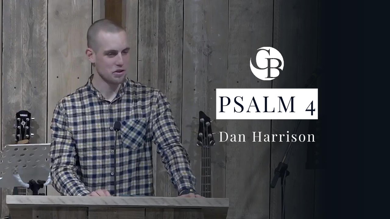 Psalm 4 (Dan Harrison) - 25th January 2026