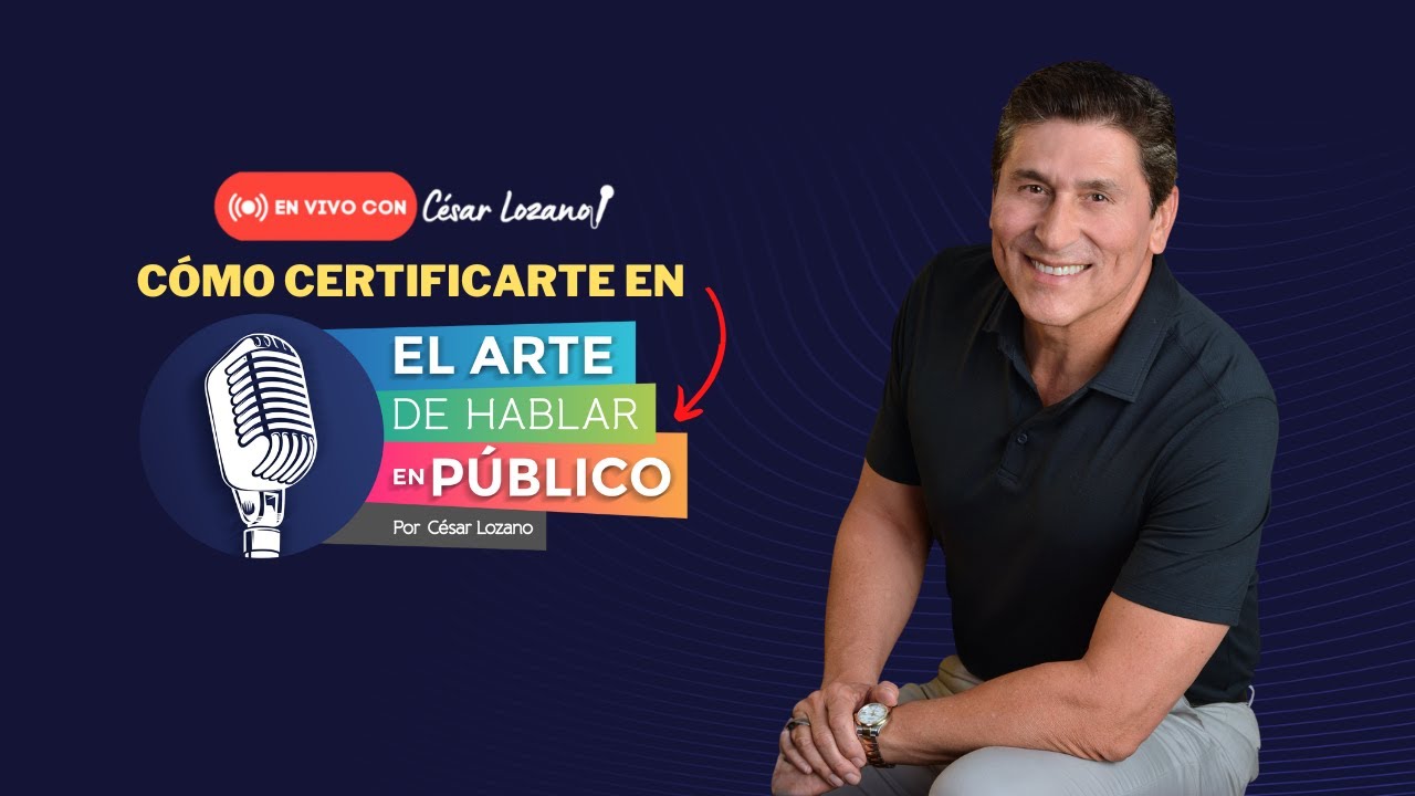 Cómo certificarte en el Arte de Hablar en Público | En vivo con César Lozano