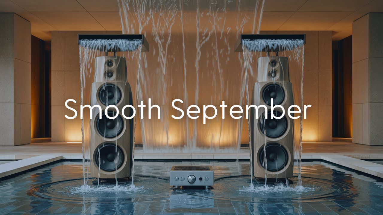 Smooth September | Расслабляющие вибрации для лёгкого перехода