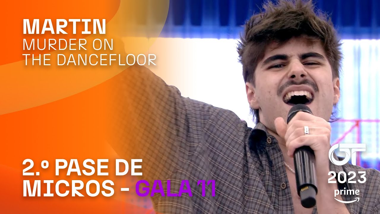 “MURDER ON THE DANCEFLOOR” - MARTIN | SEGUNDO PASE DE MICROS | #OT2023