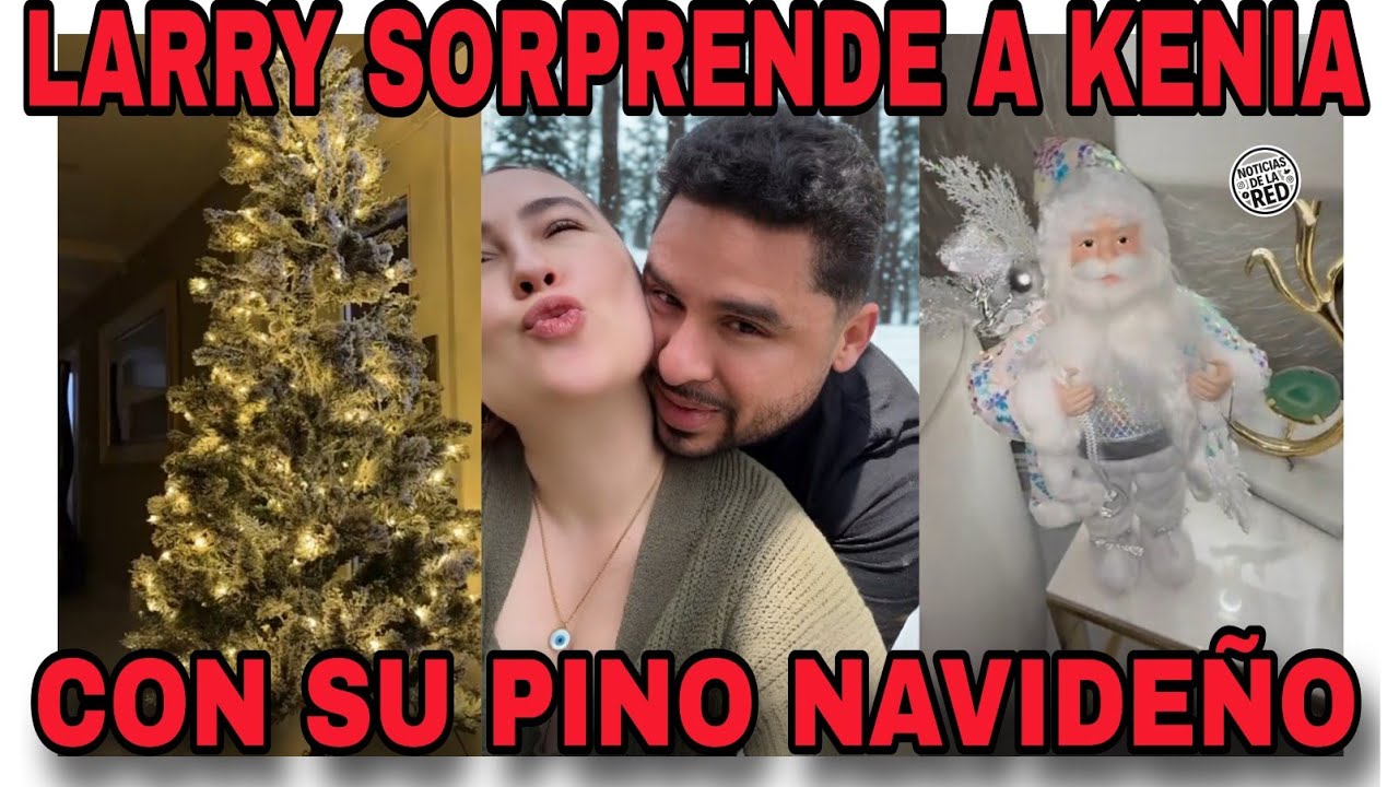 LARRY HERNANDEZ SALE DE MADRUGADA 🎄 PARA SORPRENDER A KENIA ONTIVEROS. NOTICIAS DE LA RED.