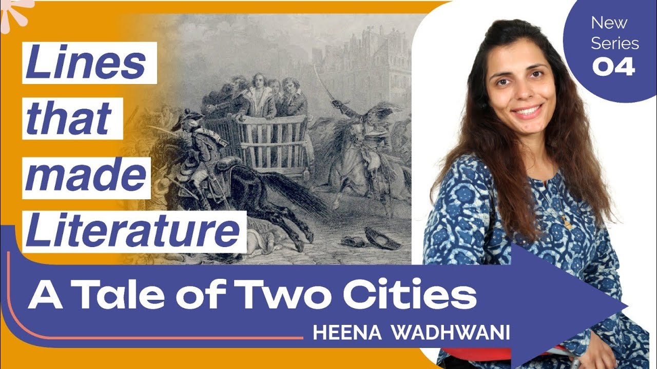 A Tale of Two Cities | Lines that made Literature | Heena Wadhwani | Vallath