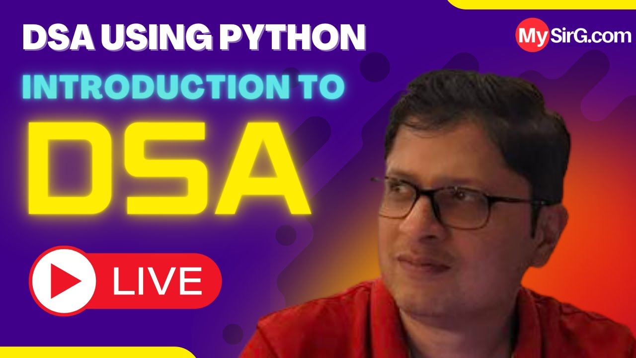 Introduction to DSA | DSA using Python | हिंदी में | MySirG