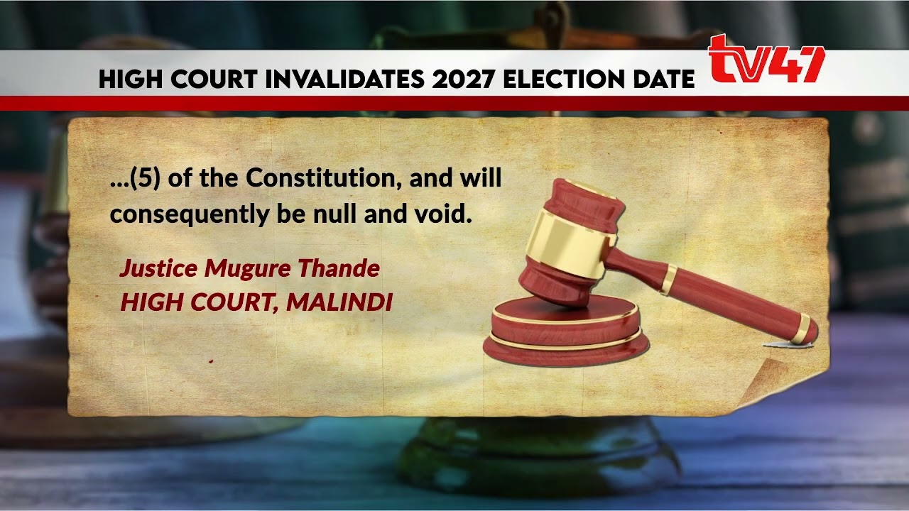 High court rules the 2027 general election should be held on August 9, 2026
