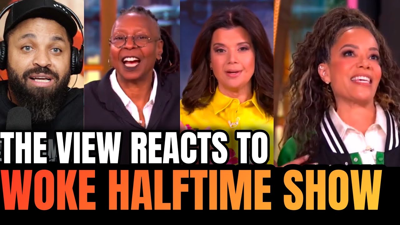 The View&rsquo;s Woke Reaction to the Horrible Super Bowl Halftime Show is Beyond Dumb!