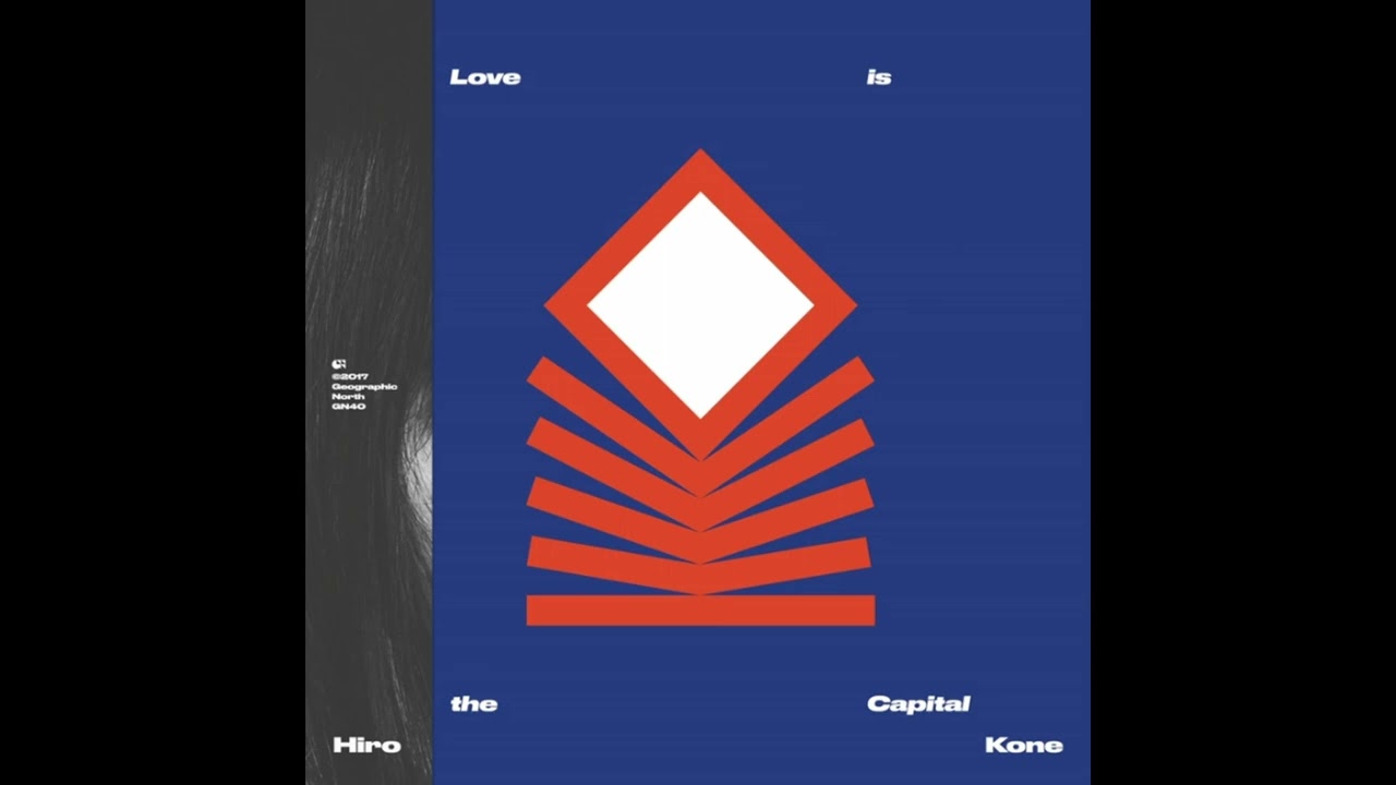 Hiro Kone - Love Is The Capital