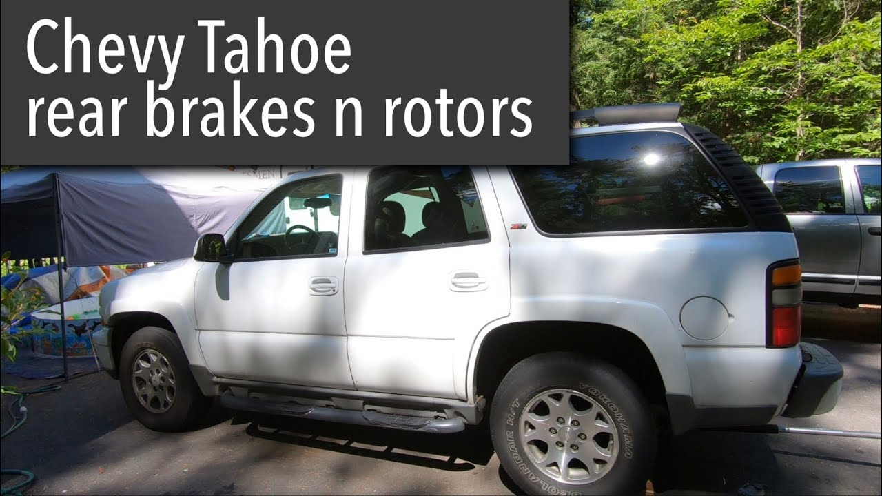 05 Chevy Tahoe rear brakes and rotors