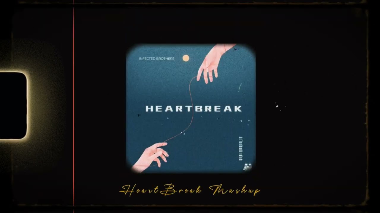 HeartBreak Mashup ❤️‍🩹 @anuvjain @porterrobinson