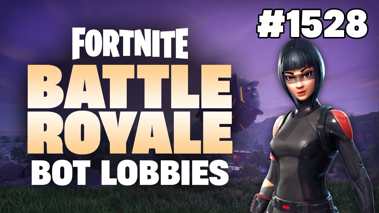 UNVAULTED & UNHINGED - Fortnite BR: Bot Lobbies #1528