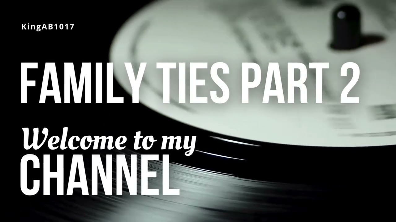 KingAB1017 - Family Ties Part 2 (4th of July)