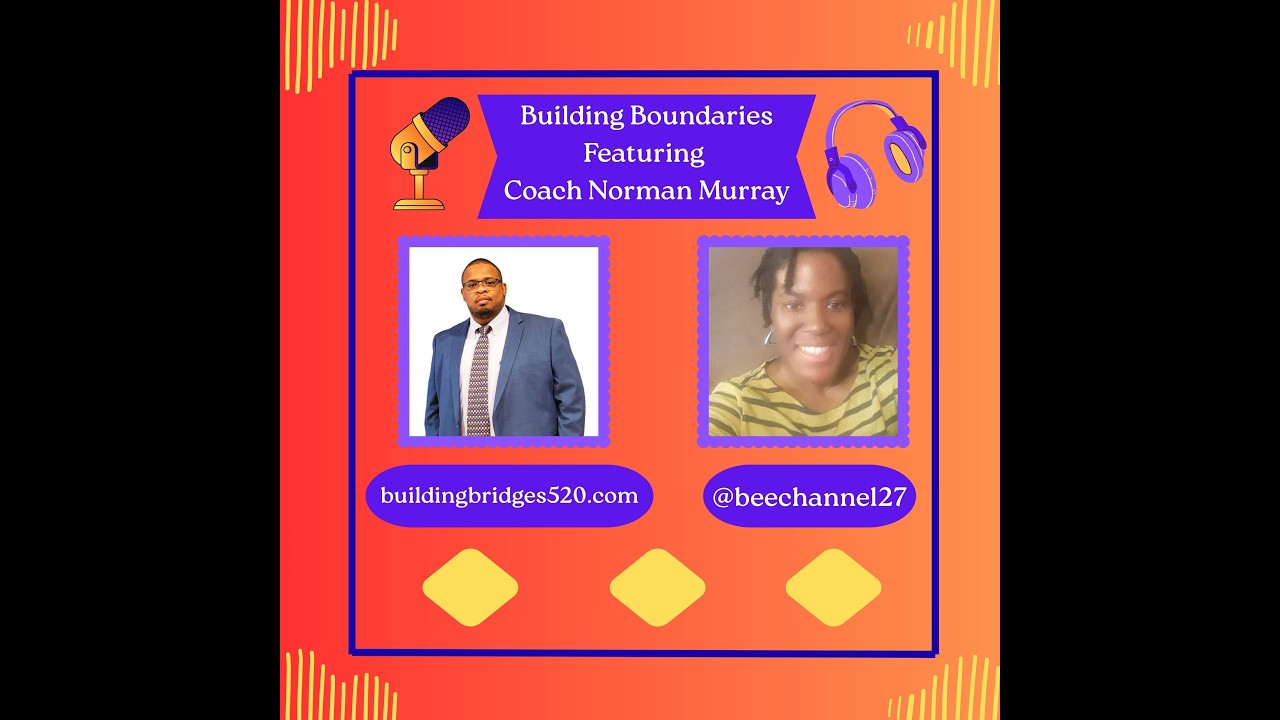 Building Boundaries Featuring Coach Norman Murray