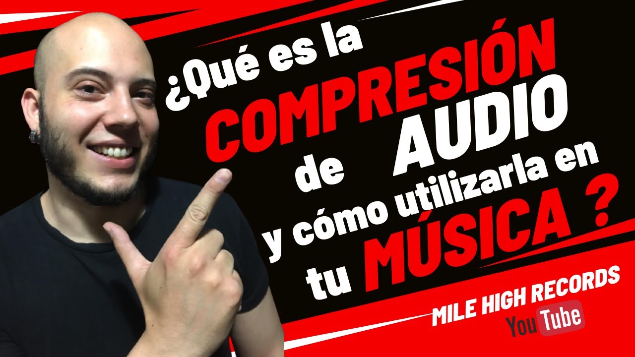 Qu&eacute; es la COMPRESION de AUDIO y c&oacute;mo utilizarla en tu m&uacute;sica