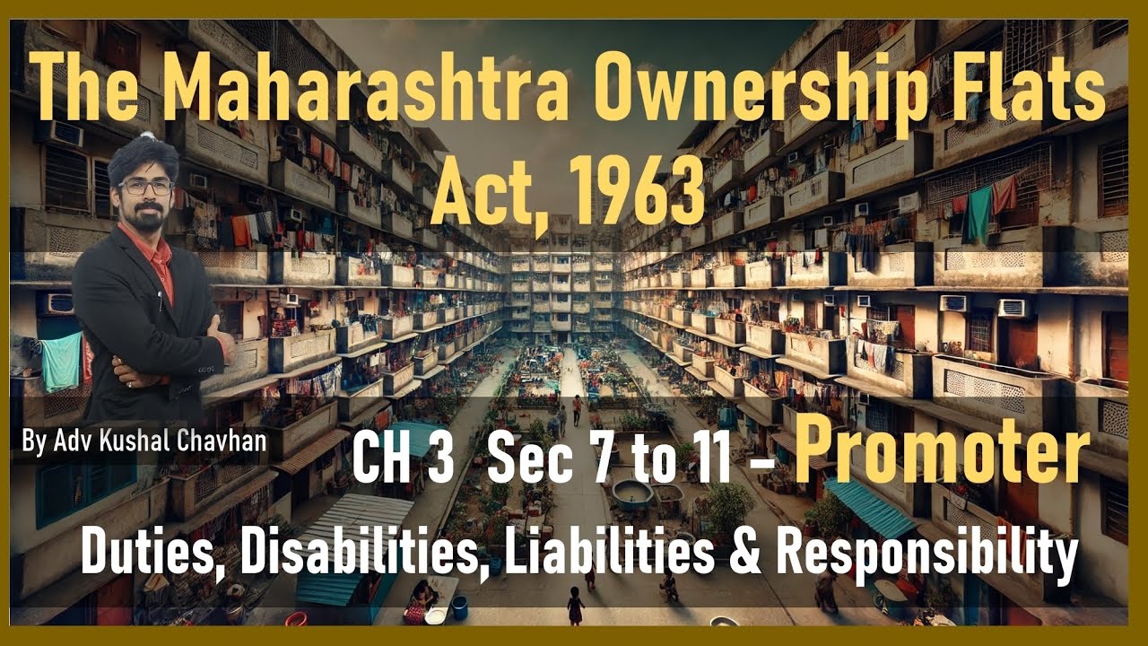 Maharashtra Ownership of Flat Act 1963 MOFA - CH 3 | Sec 7 to 11 | Promoter - Duties liabilities