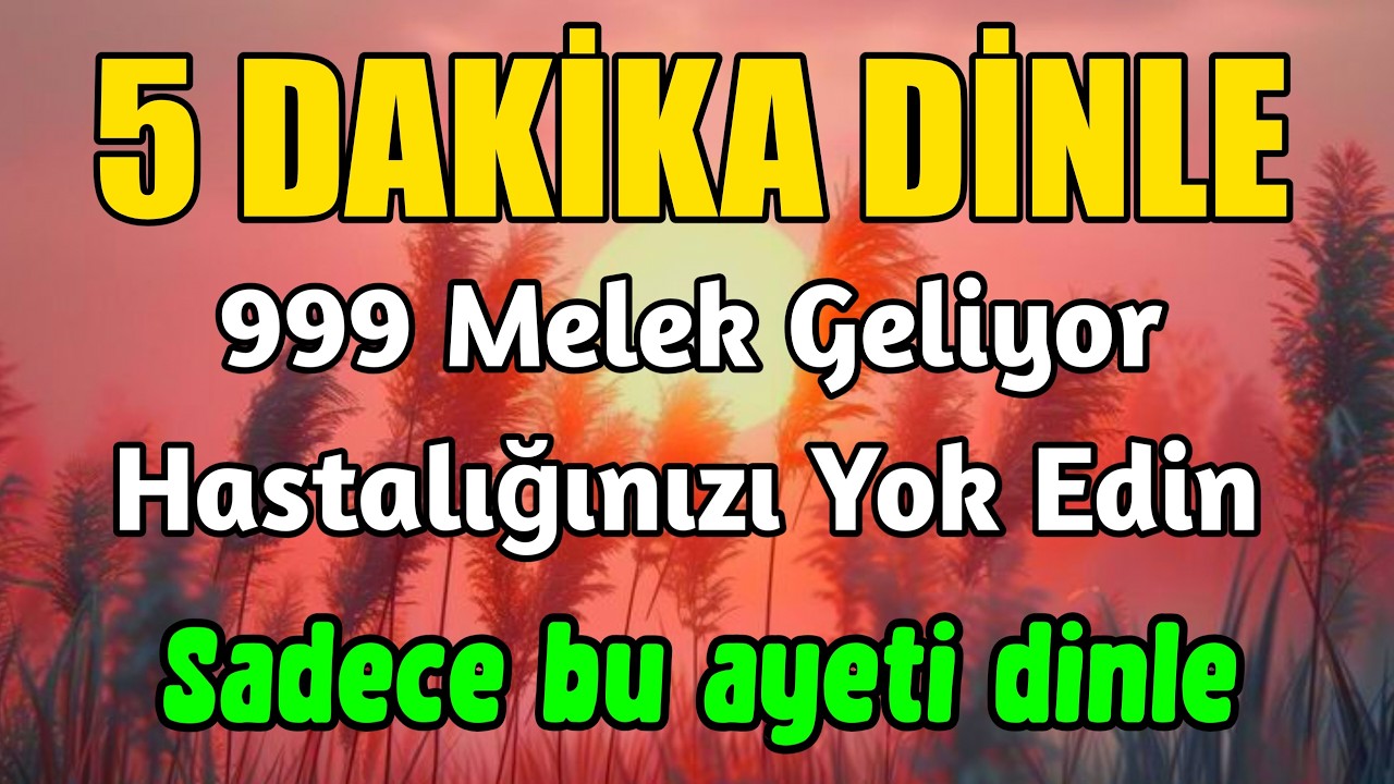 5 Dakika Dinleyin❗️1000 Melek Hastalığınızı İyileştirmeye Geliyor