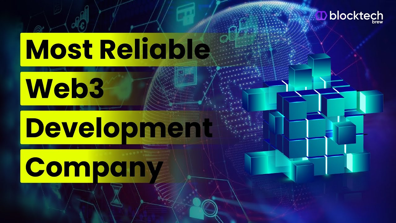 Top Web3 Development Company - Building Top-Class Web3 Solutions for All | Blocktech Brew
