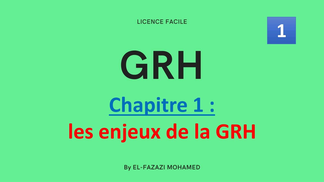 GRH - Chapitre 1 : les enjeux de la « G.R.H » - || EP 1