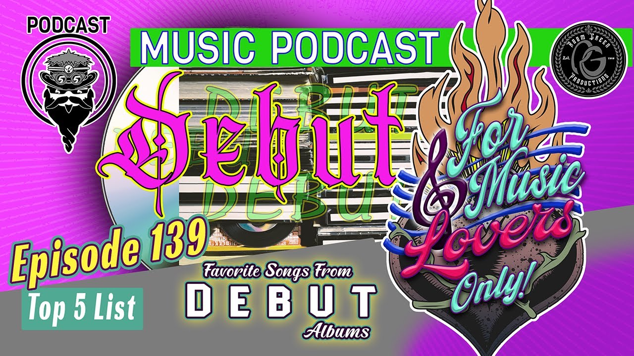 Top 5: Favorite Songs from Debut Albums 🎼 ForMusicLoversOnly! the Podcast (EP 139)