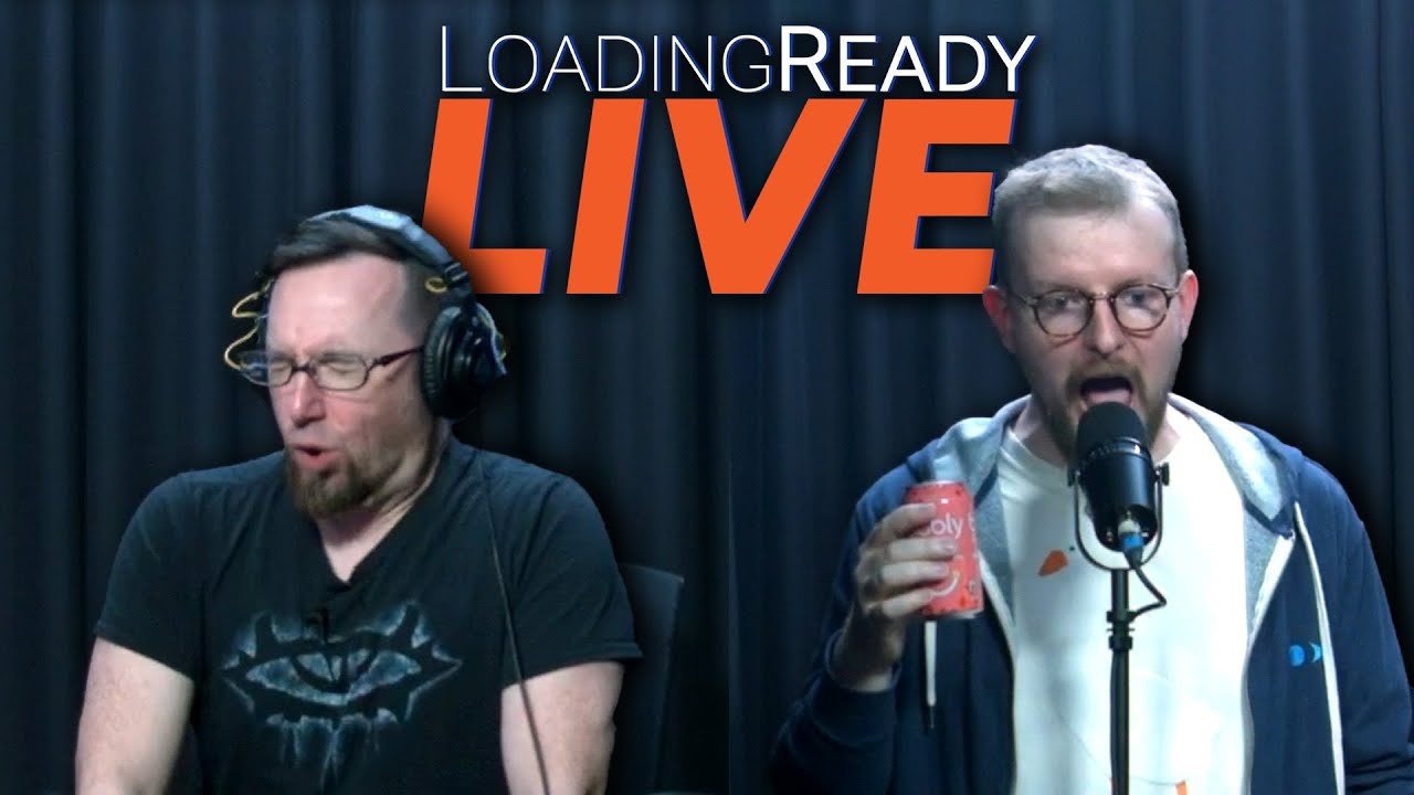 Burps & Blows || LoadingReadyLIVE Ep104
