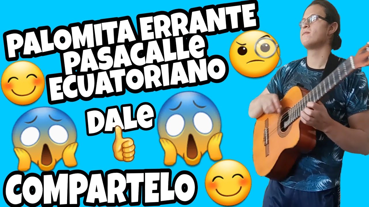 Palomita Errante Pasacalle en Guitarra /REQUINTO/😊(PUNTEO) 😱😱.