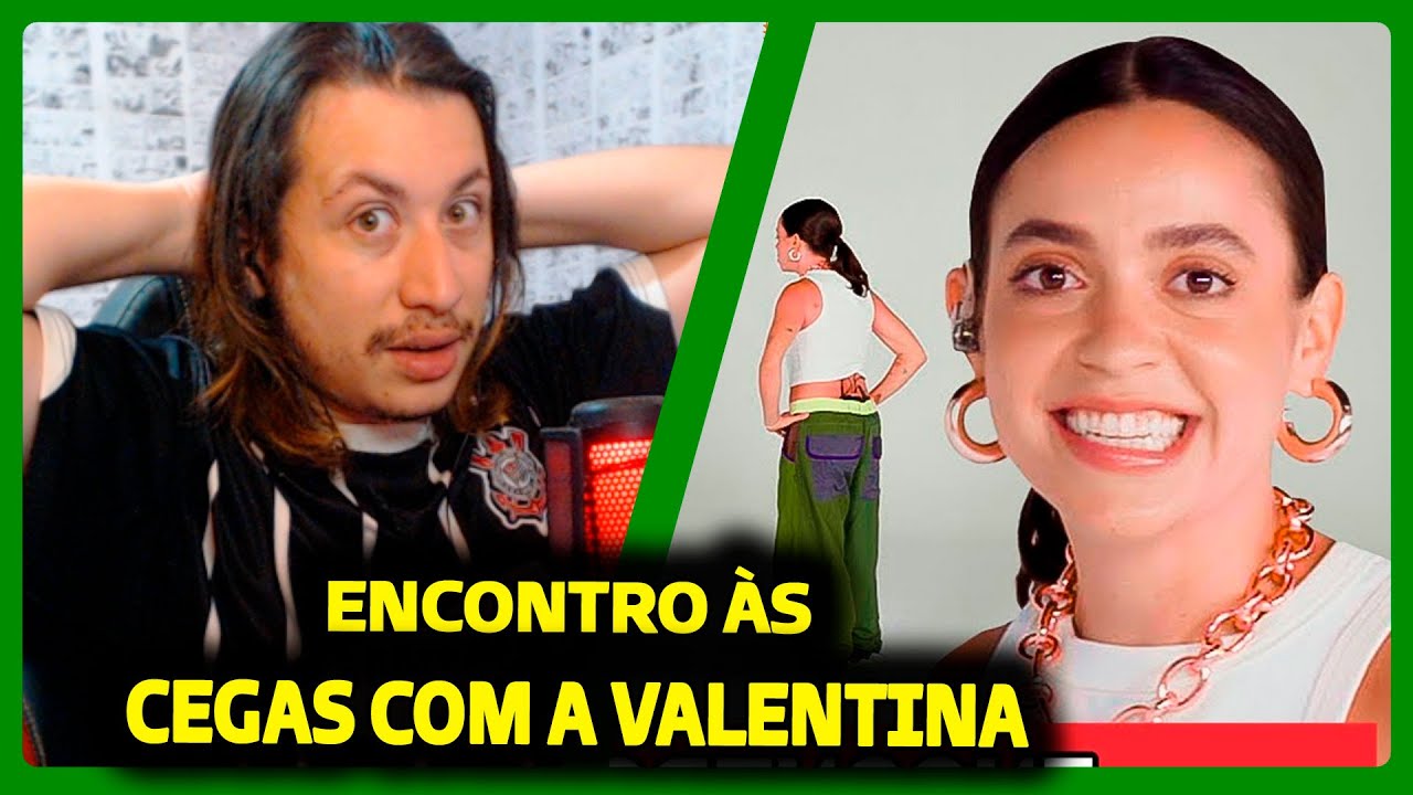 ENCONTRO ÀS CEGAS COM VALENTINA BANDEIRA | Aqueles Caras | REACT DO MORENO