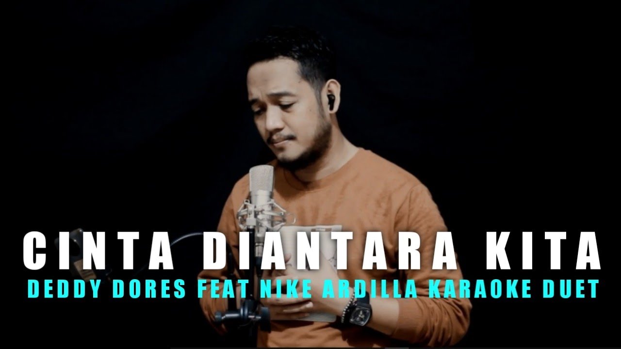 Cinta Diantara Kita (Deddy Dores/Nike Ardilla) Karaoke Duet Cowok || CaAn Dixon