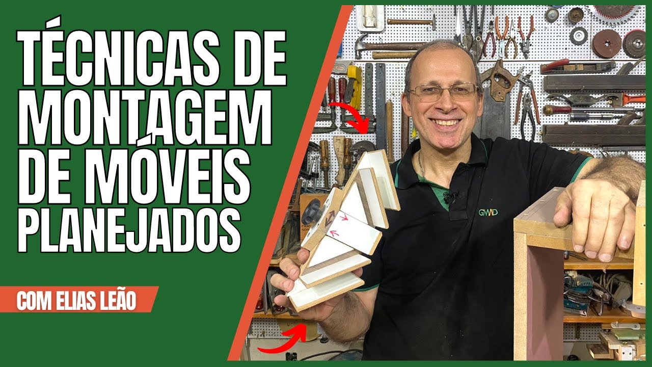 COMO MELHORAR A MONTAGEM DOS MÓVEIS PLANEJADOS - DICAS DE TÉCNICAS COM O ELIAS LEÃO