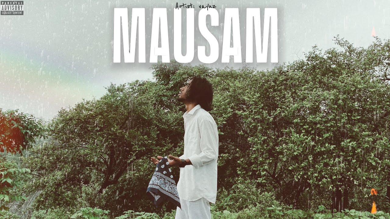 VAYNZ - MAUSAM | OFFICIAL MUSIC VIDEO | PROD BY LOWKEY |