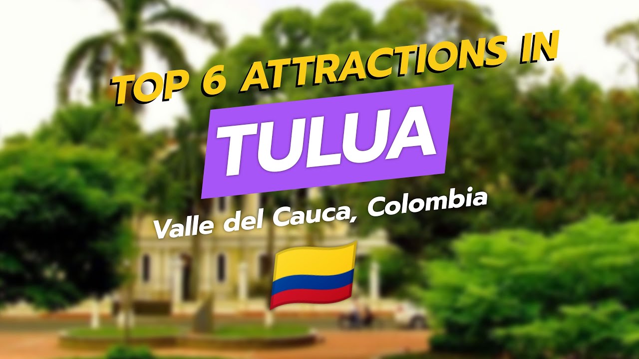 Топ-6 достопримечательностей Тулуа, Валье-дель-Каука 🇨🇴 | СитиДжемс 🗺️✨