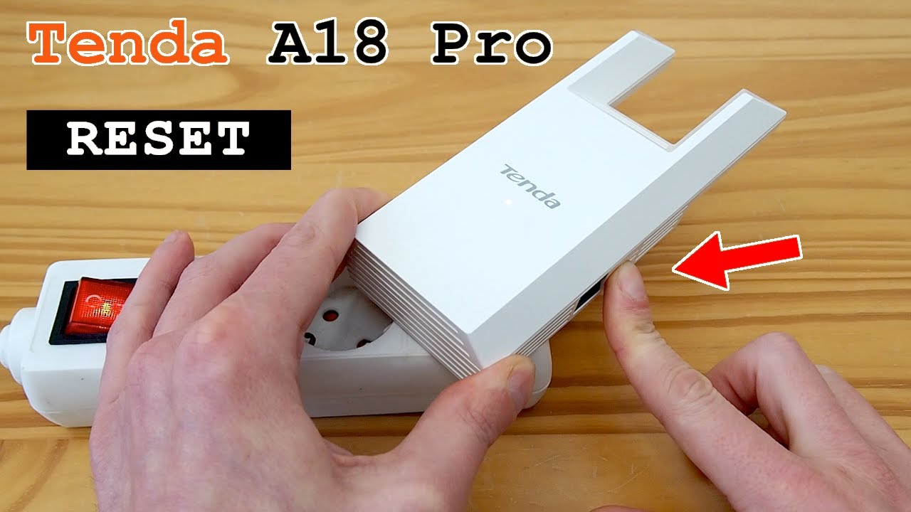 Tenda A18 Pro Wi-Fi Extender &bull; Factory reset
