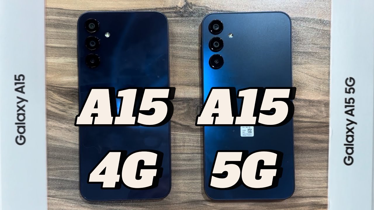 Samsung Galaxy A15 4G vs Samsung Galaxy A15 5G