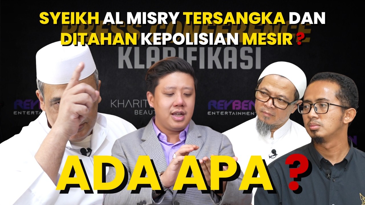 SYEIKH AL MISRY TERSANGKA DAN DITAHAN KEPOLISIAN MESIR ? ADA APA ?