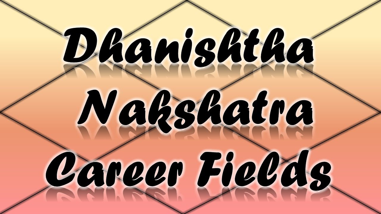 Dhanishtha Nakshatra Career/Professions (Vedic Astrology)