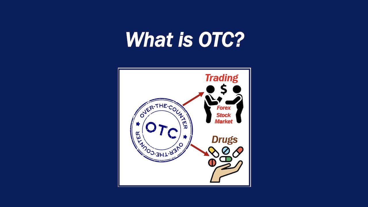 What is OTC?