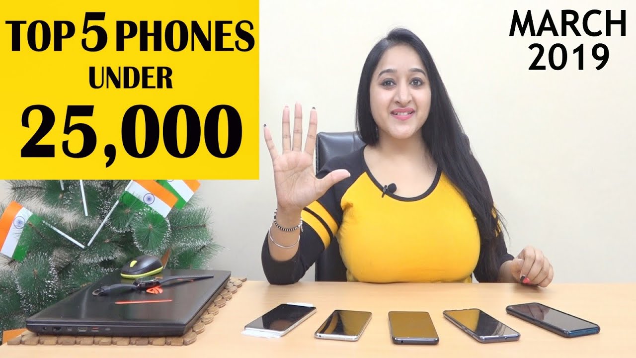 Top 5 Phones Under 25000 in March 2019