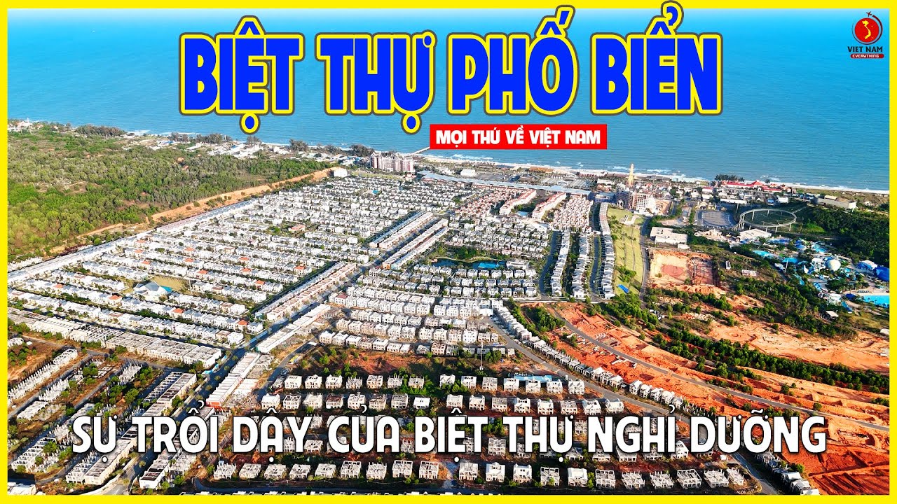 NOVAWORLD PHAN THIẾT | CÓ NÊN ĐẦU TƯ BIỆT THỰ NGHỈ DƯỠNG NƠI ĐÂY KHÔNG | Phan Thiết ngày nay