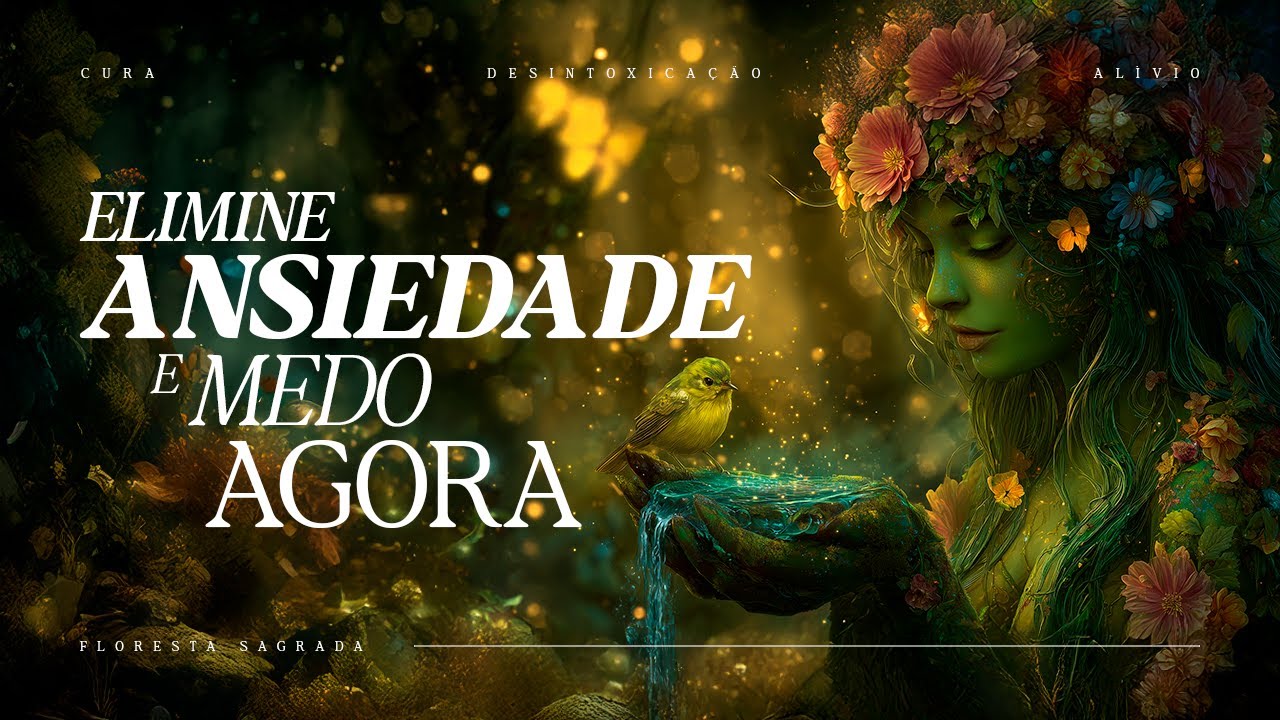 💚 DESINTOXICAÇÃO EMOCIONAL Profunda | MÚSICA DE CURA para ELIMINAR ANSIEDADE e Energia Negativa