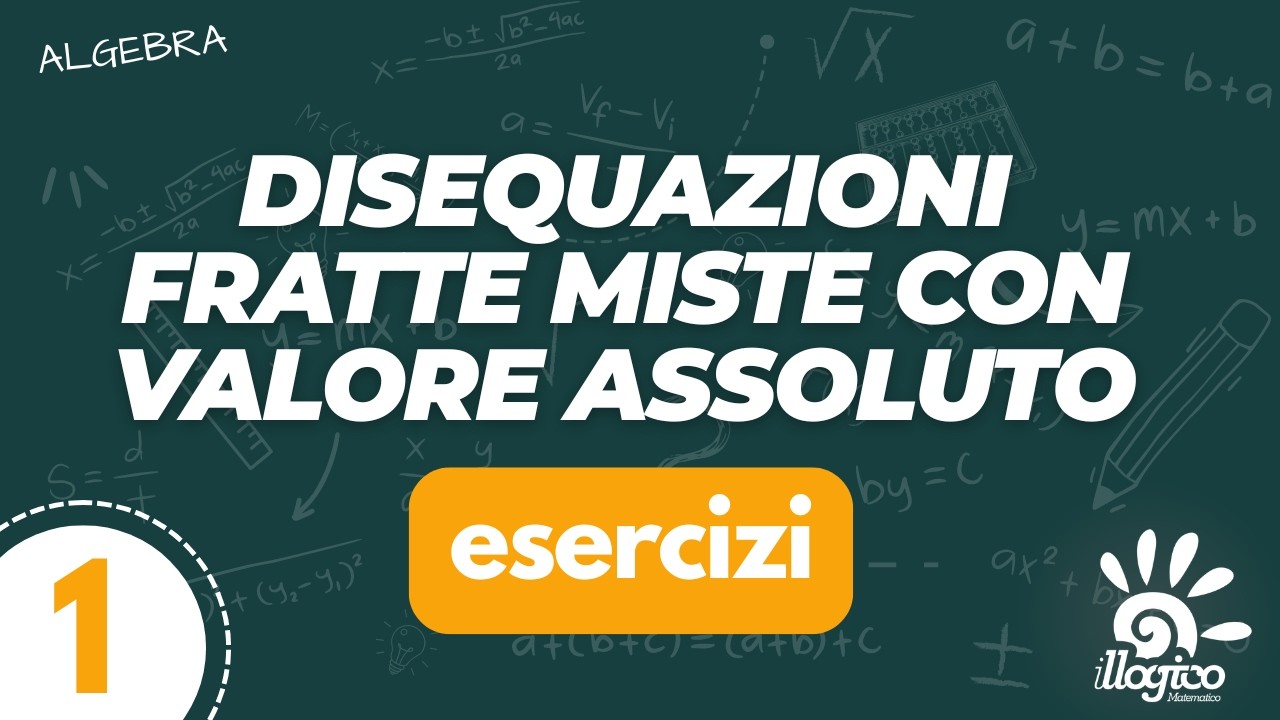 Disequazioni fratte miste con un valore assoluto in forma normale - 1