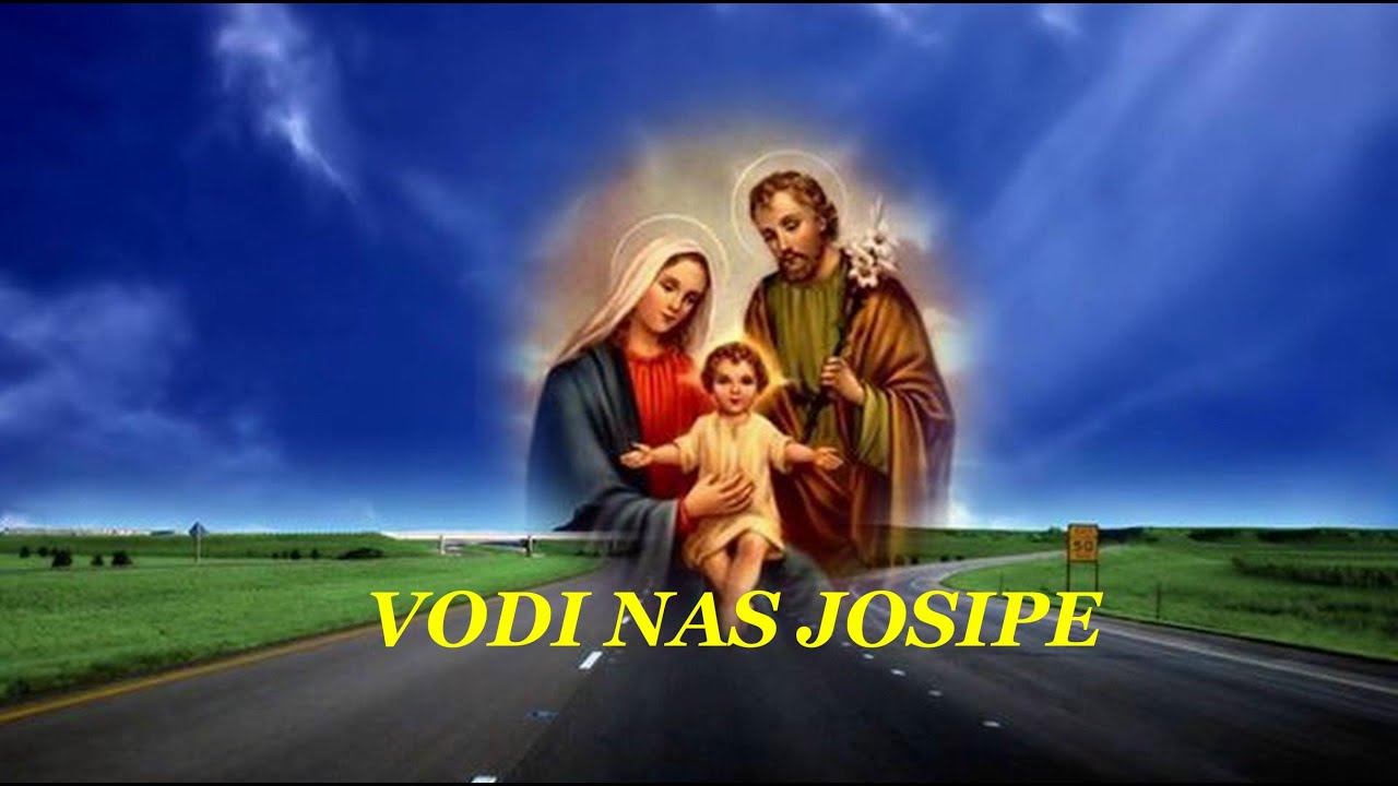 ✞✞✞ VODI NAS JOSIPE ✞✞✞