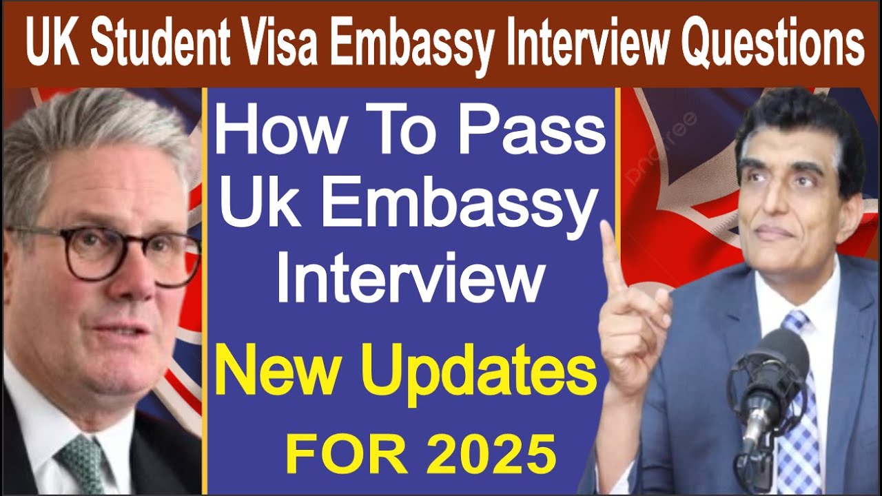 HOW To UK Student Visa Embassy Interview Questions  UK Visa Application Process 2025