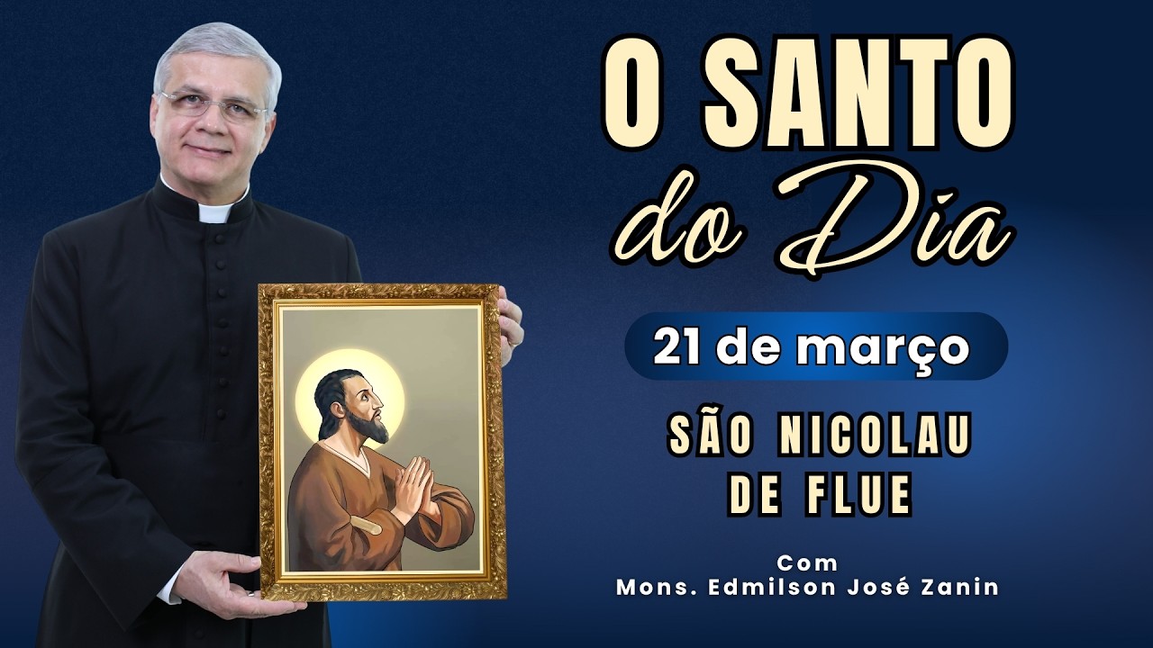 SANTO DO DIA - 21 DE MAR&Ccedil;O: S&Atilde;O NICOLAU DE FLUE