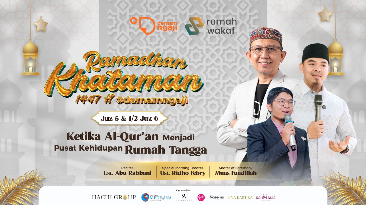Khataman Ramadan Demam Ngaji 1447H (Juz 5 & 1/2 Juz 6)  | 22Feb 2026