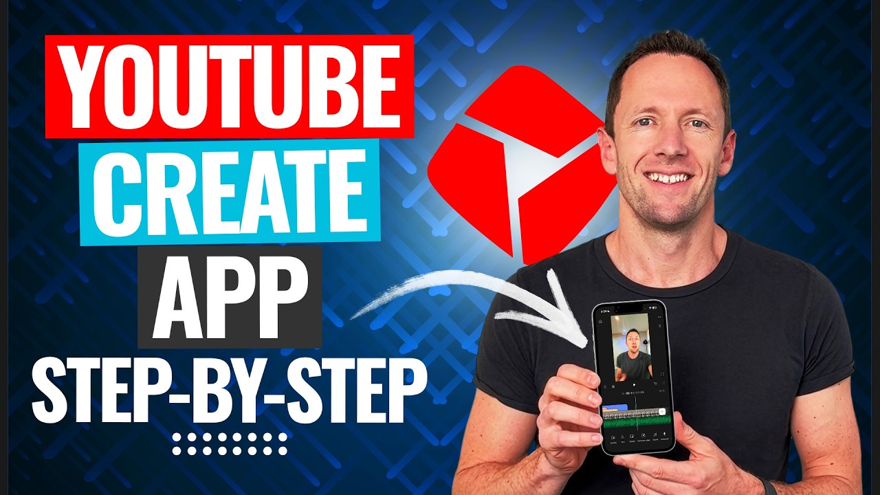 YouTube Create App - Complete Beginner&rsquo;s Guide (iPhone & Android)