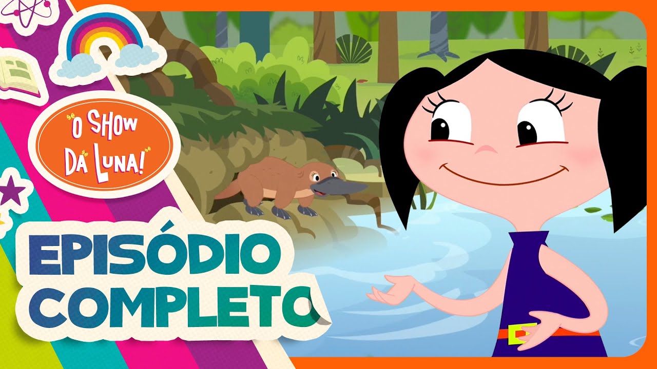 O QUE É UM ORNITORRINCO 🌳 Episódio Completo l O Show da Luna!