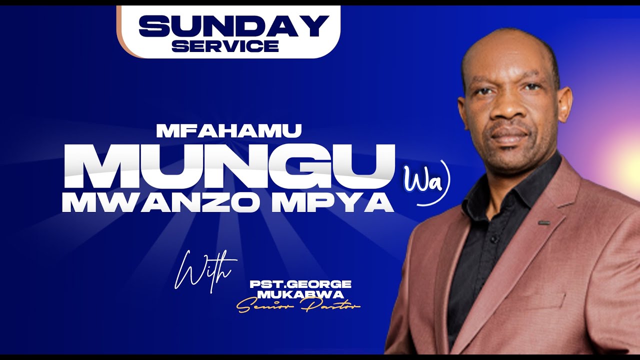 LIVE: MUNGU WA MWANZO MPYA || PASTOR GEORGE MUKABWA || 29/10/2023