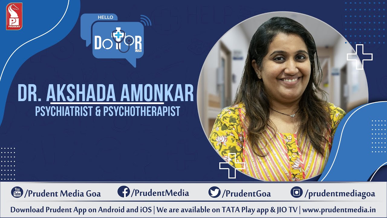 Dr. Akshada Amonkar | Psychiatrist and Psychotherapist | Hello Dotor | Prudent