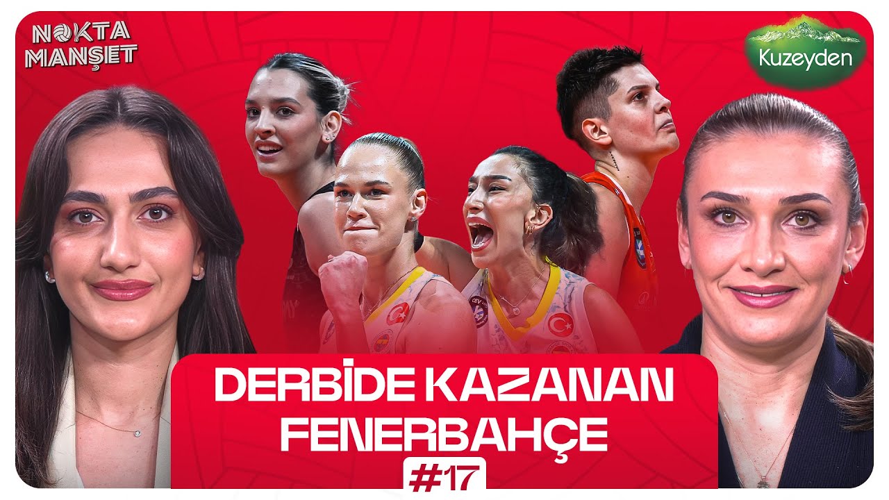 TUĞBA & BERKA FENERBAHÇE'YE DOĞRU | Hande'nin Dönüşü, VakıfBank Lider, Alexia Rüzgârı | Nokta Manşet