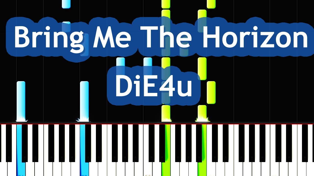 Bring Me The Horizon - DiE4u  Piano Tutorial